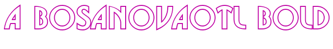 a BosaNovaOtl Bold